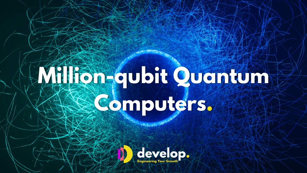 millions of qubits