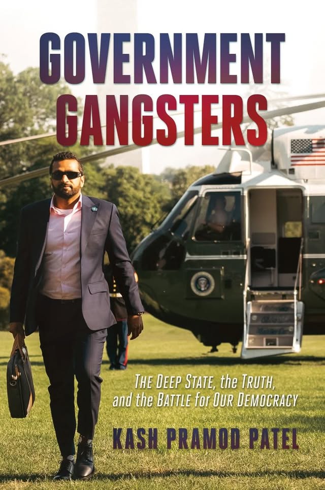 Government Gangsters,Kash Patel